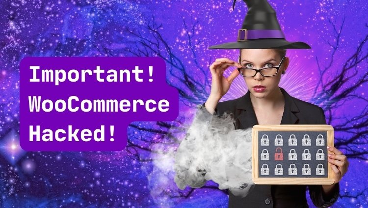 Woocommerce Payment Vulnerability Hack March 2023
